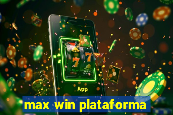 max win plataforma